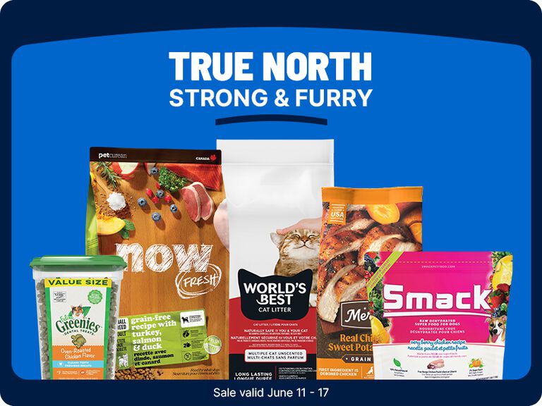 True North &ldquo;Strong & Furry&rdquo; pet promo featuring Now Fresh dog food, World&rsquo;s Best cat litter, Merrick dog food, Smack dog food, and Greenies treats. Sale valid June 11&ndash;17.