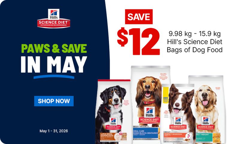Hill&rsquo;s Science Diet Paws & Save in May promotion offering $12 off select 9.98&ndash;15.9 kg bags of dog food, valid May 1&ndash;31, 2026, with multiple product bags displayed.