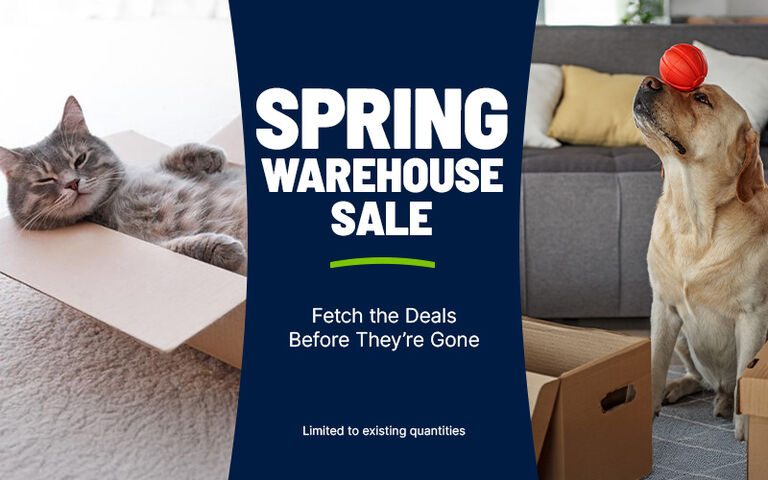 Spring Warehouse Sale! Fetch the deals before they're gone