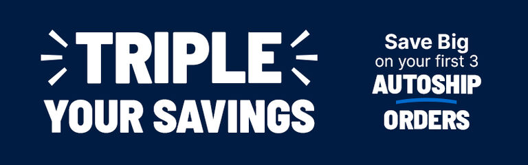 Triple your savings! Save big on your first 3 Autoship orders!
