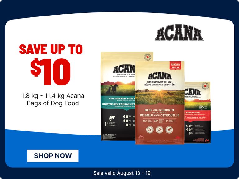 Save up to $10 on select Acana dog food bags. Sale valid August 13 to 19.