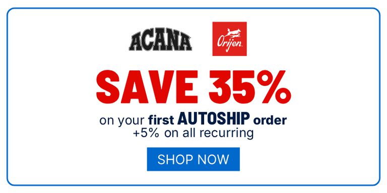Acana and Orijen Autoship promotion banner featuring the Acana and Orijen logos with the offer: Save 35% on your first Autoship order plus 5% on all recurring orders. Blue "Shop Now" button on the right.