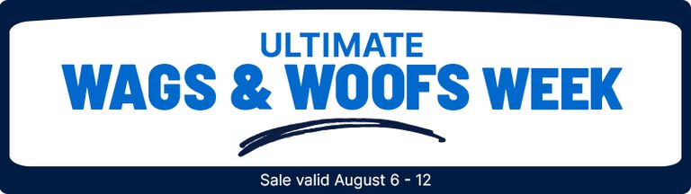Banner reading &ldquo;Ultimate Wags & Woofs Week&rdquo; with sale dates August 6 to 12 on a blue and white background.